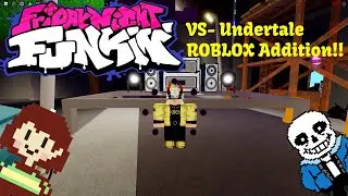 Friday Night Funkin'- VS UNDERTALE ROBLOX ADDITION.