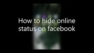 How to hide online status on facebook