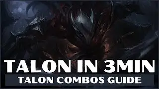 TALON COMBOS GUIDE S11 LOL | TALON GUIDE LEAGUE OF LEGENDS