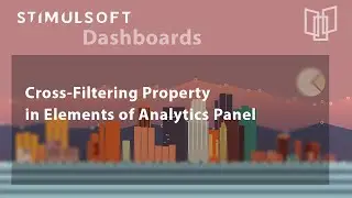 Embeddable interactive dashboards. Cross-filtering property in dashboard elements [2021]