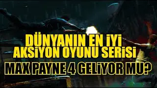 DÜNYANIN EN İYİ AKSİYON OYUNU SERİSİ! MAX PAYNE 4 GELİYOR MU?