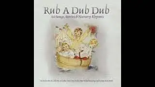 Rub A Dub Dub: 60 Songs, Stories and Nursery Rhymes (2002, Full CD Album)