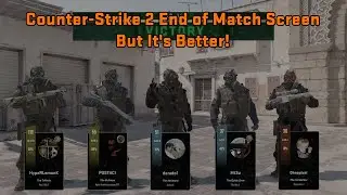 CS2 End of Match Screen But It's Actually Good