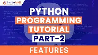 Python Features | Python Programming Part 2 | Python Programming for Beginners