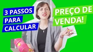 3 PASSOS MUITO FÁCEIS PARA CALCULAR PREÇO DE VENDA!