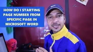 Microsoft Word 2016: How Do I Starting Page Number From Specific Page In Microsoft Word?