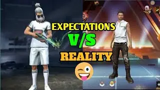FREE FIRE EXPECTATION AND REALITY