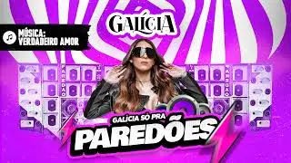 Galícia - Verdadeiro Amor  - Cd Galícia Só Pra Paredões