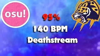 140 BPM Deathstream FC 95% - Osu!
