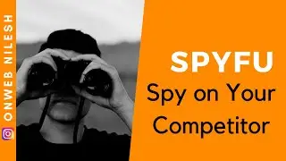SpyFu Tutorial - Analysis Your Competitor Website, Keywords, Ads