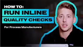 Running Inline Quality Checks for Process Manufacturers
