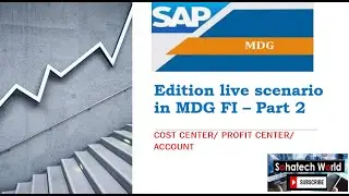 Edition Live scenario with BR in SAP MDG FI Cost Center/Account/Profit Center - Session 9