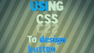 Using CSS to design a button |Code Master Coding video|Program in screen| HTML video|