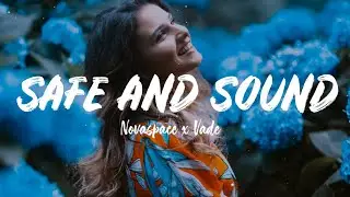 Safe And Sound - Novaspace x Vade
