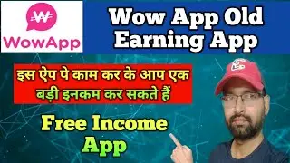 Wow App Earning App Latest Update ||