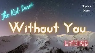 The Kid LAROI - WITHOUT YOU (Lyrics)