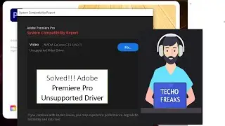 fix adobe Premiere pro driver unsupported Error