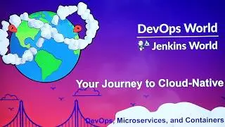 Your Journey to Cloud-Native: DevOps, Microservices and Containers
