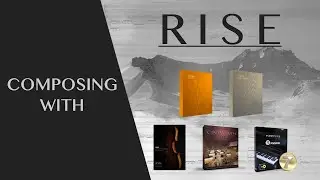 Composing with Spitfire, Orchestral Tools, CineSamples:  RISE   -    cinematic uplifting music