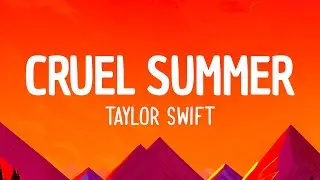 Taylor Swift - Cruel Summer (Lyrics)
