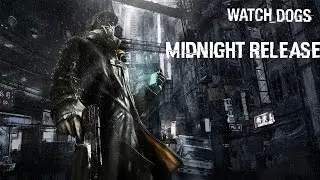 Midnight release watch dogs