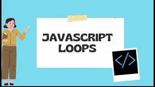 Javascript Loops in One Video -(for ,while , do-while , for in)  in hindi