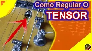 Como regular o tensor da guitarra - Passo a Passo  - Carlos Basilio 🔥