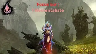 Focus sur l'élémentaliste