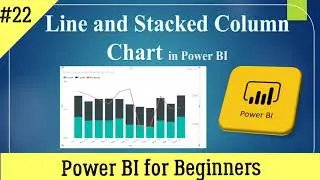 Line and Stacked Column Chart in PBI || Visuals in Power BI || Master in Visualization in PBI 2022