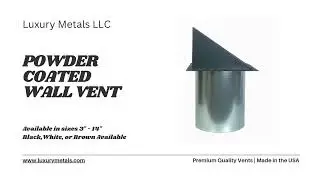 Powder Coated Wall Vents by Luxury Metals LLC