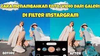 CARA MENAMBAHKAN FOTO/VIDEO DARI GALERI DI FILTER INSTAGRAM😯