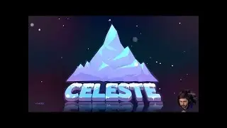 Celeste Stream - Starting roughly 30mins into the game.
