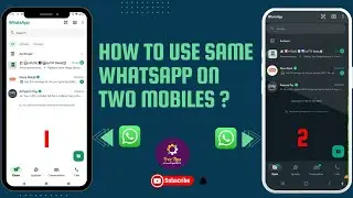 How to use One WhatsApp on Two Mobiles? 