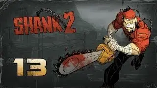 Shank 2 - Lets Play #13 /w Zabermoul
