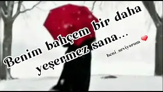 Benim bahçem, bir daha 🌺 çiçek 🌺 açmaz sana ....😔😔😔