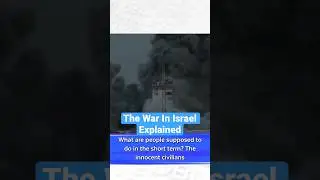 The War in Israel Explained