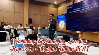 Workshop & Sharing Session KopSwa ~ Bagian Umum BNI