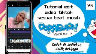 TUTORIAL EDIT VIDEO TIKTOK SESUAI BEAT MUSIK DORAEMON