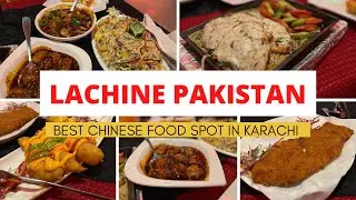 Review of Lachine Pakistan in 4k | Best Chinese food restaurant in Karachi
