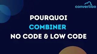 Pourquoi combiner Low code & No code ?