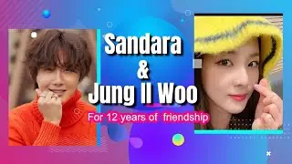 SANDARA PARK & JUNG IL WOO SHOWED OFF THEIR 12 YEARS OF FRIENDSHIP