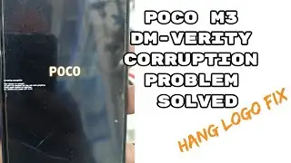 dm-verity corruption Problem Solved Poco M3 / Poco M3 Hang Logo Fix Easy