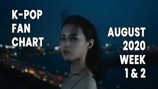 Top 50 K-Pop Songs Chart - August 2020 Weeks 1 & 2 Fan Chart