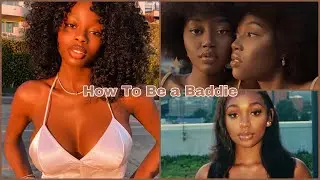 COMMENT ÊTRE UNE BADDIE // HOW TO BE A BADDIE