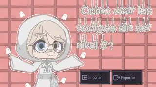 ¿Como usar los codigos sin ser nivel 5? // tutorial// Gacha club
