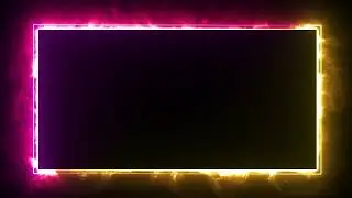 Glowing Frame Black Screen |  Neon Light