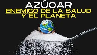 Los peligros del azúcar: cómo salvar tu salud y el planeta