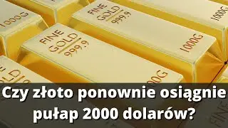 Czy złoto ponownie osiągnie pułap 2000 dolarów?