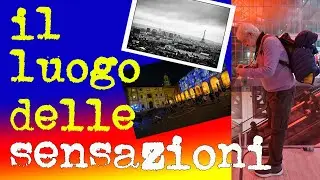 IL LUOGO DELLE SENSAZIONI: dove ognuno di noi si riconcilia con la fotografia