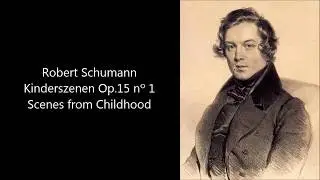 Robert Schumann - Kinderszenen Op.15 nº1